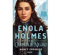 Enola Holmes y el carruaje negro/ Enola Holmes and the Black Barouche