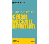 Énoncer l'évidence : Celan Beckett Nauman