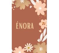 Énora: Cadeau Personnalisé, Carnet de notes pour L'anniversaire de Énora