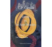 Enora et les Sept Mondes, Tome II, Les Terres Perdues - C.P. Camille - Des Tourments Eds - broché - roman jeunesse