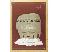 Enormous Smallness: A Story of E. E. Cummings