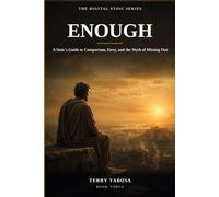 Enough: A Stoic's Guide to Comparison, Envy, and the Myth of Missing Out