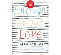 Enough About Love: A Novel by the Bestselling Author of The Anomaly