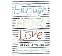 Enough about Love - [Livre en VO] Herve Le Tellier, Adriana Hunter (Auteur)
