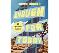 Enough for Today Forty Reflections for Surviving the Wilderness - Donna Barber - Ivp - ebook (ePub) - Livre