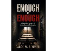 Enough is Enough: A Death Row Mystery of Justice, Lies, and Redemption