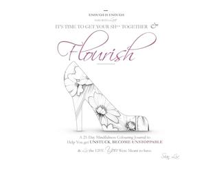 Enough is Enough - It's time to get your SH** Together & Flourish