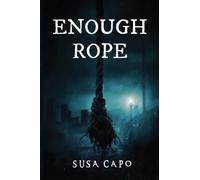 Enough Rope