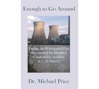 Enough to Go Around: Tracing the Widespread Pain Surrounding the Deadliest Construction Accident in U.S. History