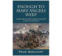 Enough To Make Angels Weep