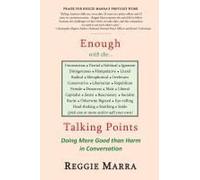Enough With The...Talking Points: Doing More Good Than Harm In Conversation