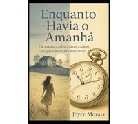 Enquanto Havia o Amanhã