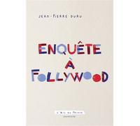 Enquête à Follywood - Jean-Pierre Duru - L'oeil Du Prince Eds - broché - Théâtre jeunesse