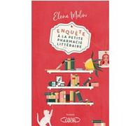 Enquête à la petite pharmacie littéraire Elena Molini (Auteur), Joseph Antoine (Traduction)