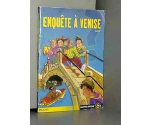Enquete a venise: - ENIGMES, JUNIOR DES 7/8ANS