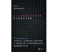 Enquête alternative - Karol Rutkowski (Literatur, Recht auf Polnisch)