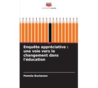 Enquête appréciative: une voie vers le changement dans l'éducation