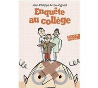 Enquête au collège Jean-Philippe Arrou-Vignod (Auteur), Serge Bloch (Illustration)