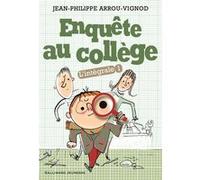 Enquête au collège Jean-Philippe Arrou-Vignod (Auteur), Serge Bloch (Illustration)