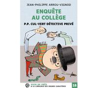 Enquête au collège : P.P. Cul-Vert détective privé