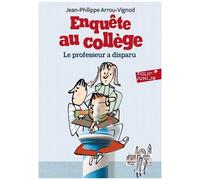 Enquête Au Collège - Tome 1 - Le Professeur A Disparu