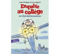 Enquête Au Collège - Tome 6 - Le Club Des Inventeurs