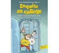 Enquête Au Collège Tome 8 - L'élève Qui N'existait Pas