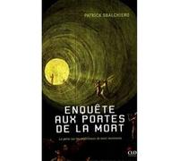 Enquete aux portes de la mort le point sur les experiences.. Patrick Sbalchiero (Auteur)