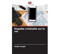 Enquête criminelle sur le vol