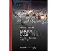 Enquete d'ailleurs: Frontieres du corps et de l esprit