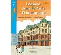 Enquête dans le Paris d'Haussmann - Tous lecteurs ! Roman Niveau 4 - Livre élève Geneviève Dermenjian (Auteur), Olivier Pelletier (Illustration)