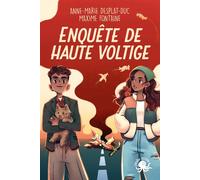 Enquête de haute voltige - Anne-Marie Desplat-Duc - Poulpe Fictions - broché - Roman junior