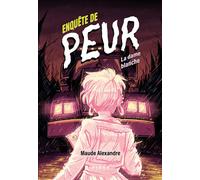 Enquête de peur- La dame blanche - Maude Alexandre - Fides - broché - Roman junior
