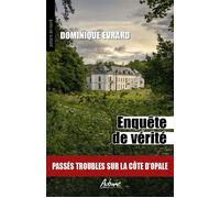 Enquete de verite Passés troubles sur la côte d’opale - Dominique Evrard - Aubane - Poche - Roman