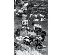 Enquête d'identité - Annie-Claude Okandji - Le Lys Bleu - broché - Témoignage