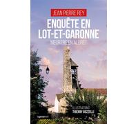 Enquête en Lot-Et-Garonne - Jean-Pierre Rey - Geste - broché - Roman