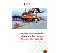 Enquete et mesures de prevention des risques d'accidents et securite Les sites de travail de Necotrans-Getma Gabon - Horné Moutsinga - Universitaires Europeennes - broché - Etude