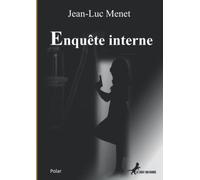ENQUÊTE INTERNE: Polar (enquête policière) | Suspense | Format A5 | 98 pages