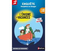 Enquête - L'énigme des vacances Du CE1 au CE2 Attention ! Dauphins en danger. Cahier de vacances
