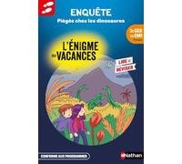 Enquête - L'énigme des vacances du CE2 au CM1 - Piégés chez les dinosaures - Cahier de vacances