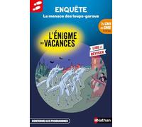 Enquête - L'énigme des vacances du CM1 au CM2 - La menace des loups-garous - Cahier de vacances