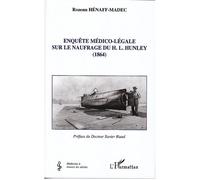 Enquête médico-légale sur le naufrage du H. L. Hunley (1864) - Roeznn Henaff-Madec - L'harmattan - broché - Essai