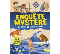 Enquête mystère - au temps de la Préhistoire