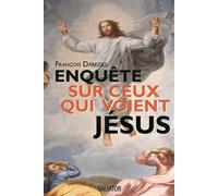 Enquête sur ceux qui voient Jésus