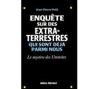Enquête sur des extraterrestres qui sont déjà parmi nous Jean-Pierre Petit (Auteur)
