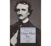 ENQUETE SUR EDGAR ALLAN POE: POÈTE AMÉRICAIN