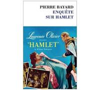Enquête Sur Hamlet - Le Dialogue De Sourds