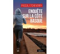 Enquete sur la cote basque (geste) (coll. geste noir) - Pascal Etcheverry - Geste - broché - Roman