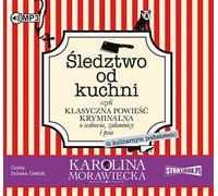 Enquête sur la cuisine - Karolina Morawiecka (Hörbuch auf Polnisch)