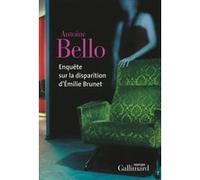 Antoine Bello – Enquête sur la disparition d'Émilie Brunet – Roman – Broché